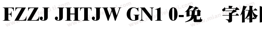 FZZJ JHTJW GN1 0字体转换